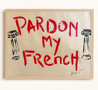 Pardon My French